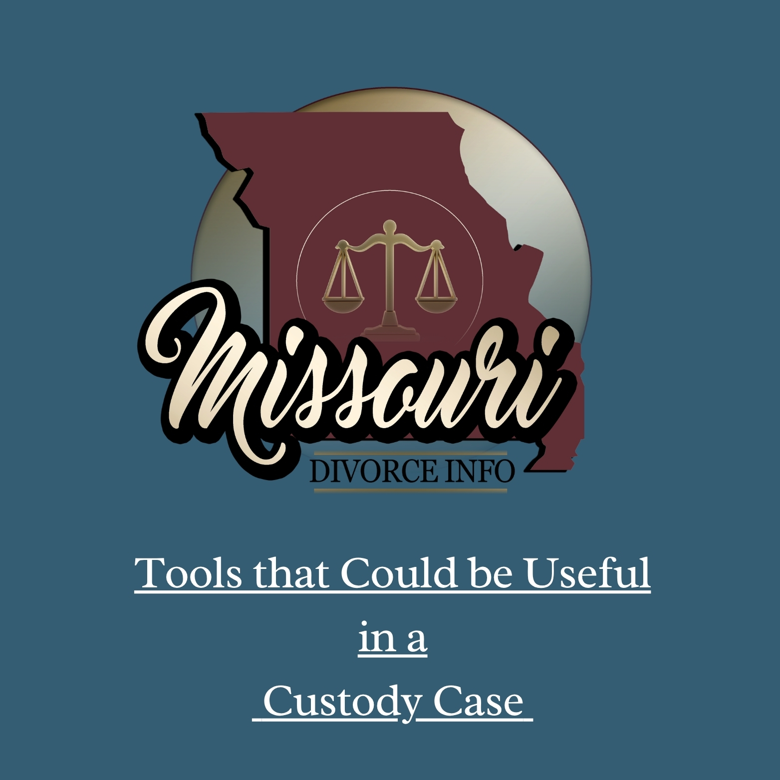Course 7 - Tools That Can be Helpful in a Custody Case (1)